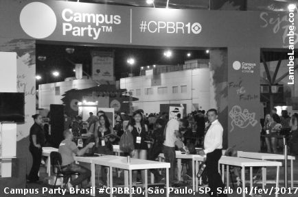 LambeLambe.com - Campus Party Brasil #CPBR10 Sbado