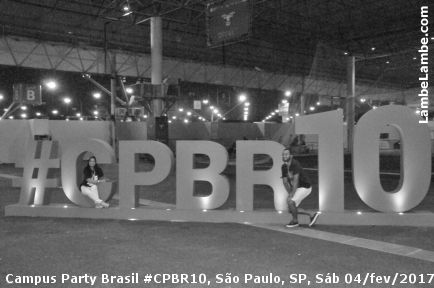 LambeLambe.com - Campus Party Brasil #CPBR10 Sbado